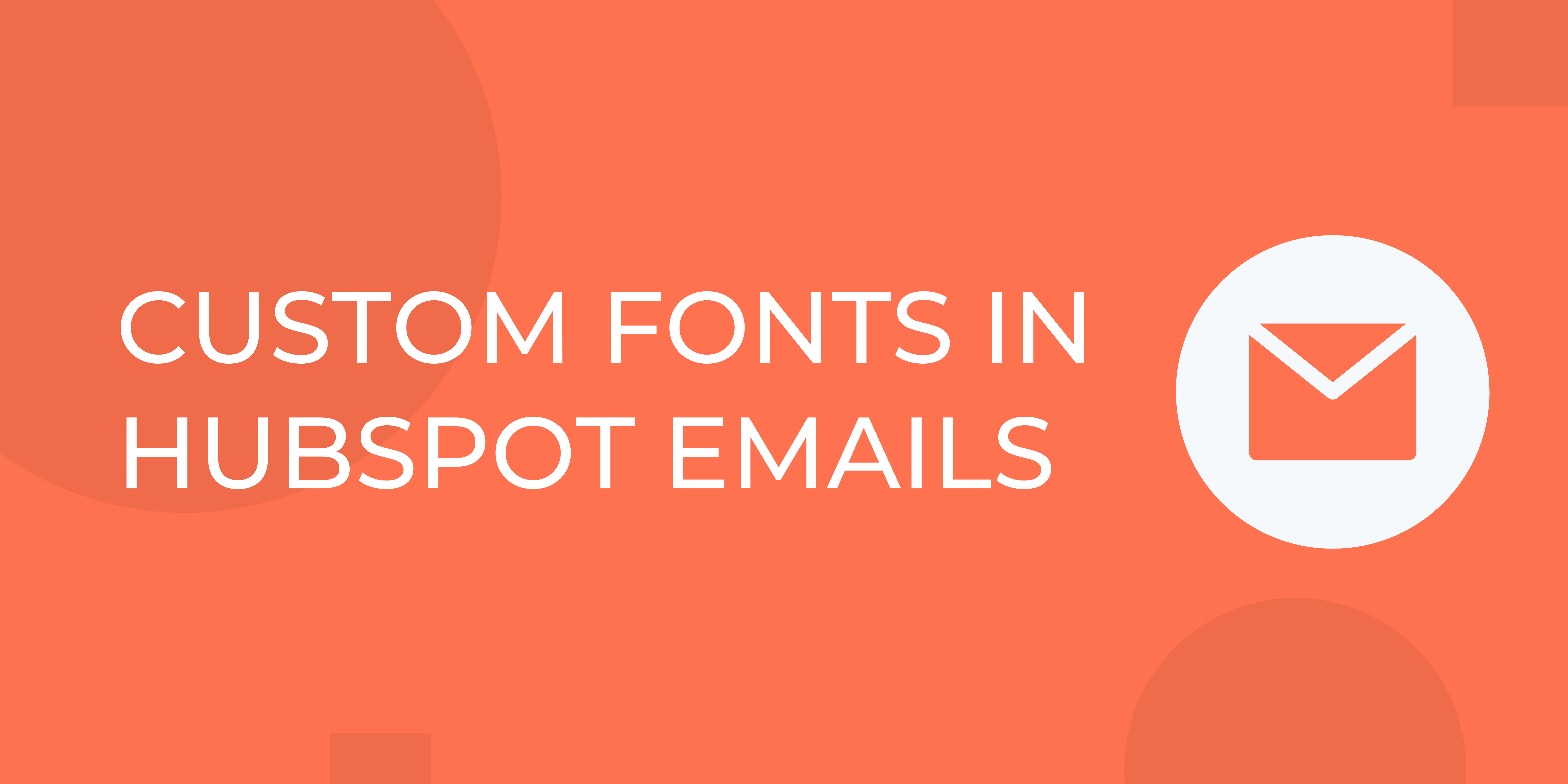 font custom coded email hubspot